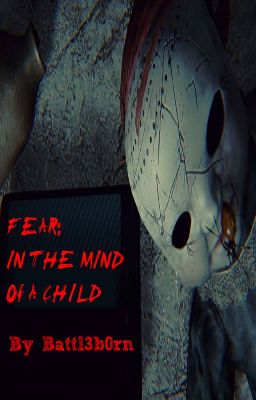 Fear: In the Mind of a Child