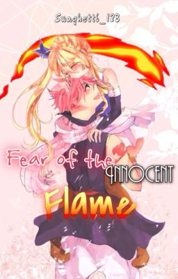 Fear of the Innocent Flame (a Nalu Fanfic)