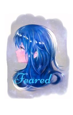 Feared (Fairy Tail Fanfiction) [Gray x OC] COMING SOON