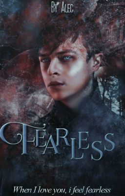 Fearless ⚘ Alec Lightwood (ON HOLD)