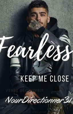 Fearless : Keep Me Close .