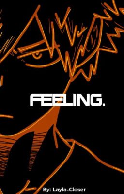 Feeling - [A/B/O] Bakugou Katsuki x Fem!Reader [Porzucony projekt]