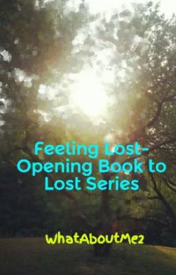 Feeling Lost- Opening Book to Lost Series