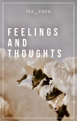 Feelings and thoughts