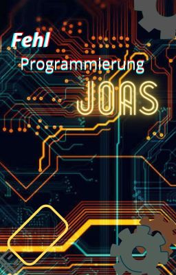 Fehl Programmierung- Joas