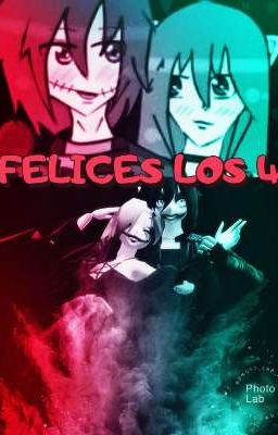 FELICES LOS 4  