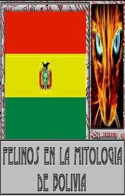 Felinos en la mitología de Bolivia (completa)