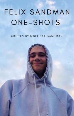 FELIX SANDMAN ONE-SHOTS