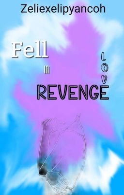 Fell in Revenge (Love) On-Going