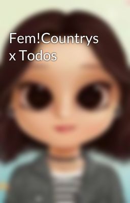 Fem!Countrys x Todos