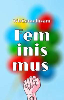 Feminismus | Wir Gemeinsam