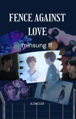 Fence against love {minsung ff.} FÉLBEHAGYOTT