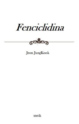 FENCICLIDINA ; JK