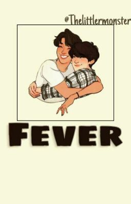 Fever.  [Yoonseok]