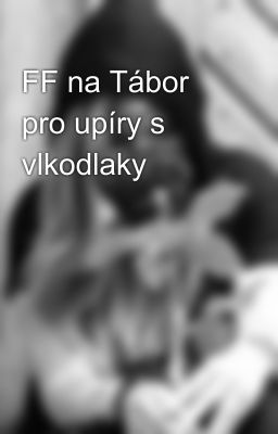 FF na Tábor pro upíry s vlkodlaky