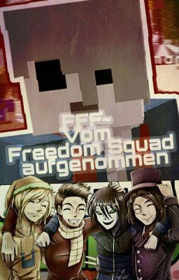 FFF~ Im Freedom Squad aufgenommen