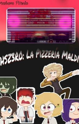 FHSZ3R0: La Pizzeria Maldita