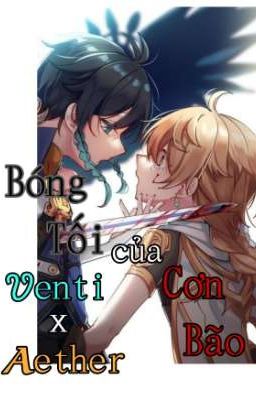 (Fic Dịch) Bóng Tối của Cơn Bão 