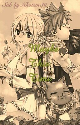 [Fic Dịch]-[NaLu Fanfic]-CÓ LẼ VÀO LÚC ẤY