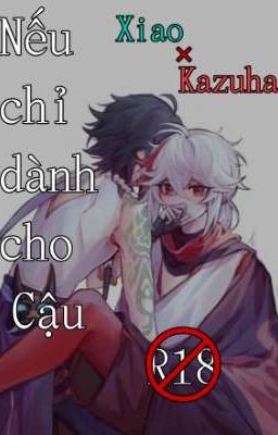 ( Fic Dịch ) Nếu chỉ dành cho Cậu - R18