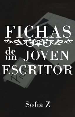 Fichas de un joven escritor