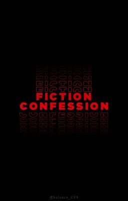 FICTION CONFESSION