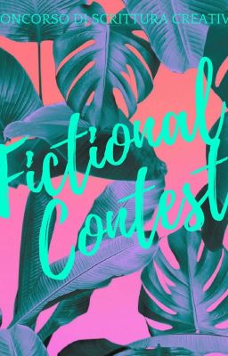 FICTIONAL CONTEST - Concorso di scrittura creativa