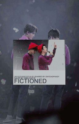 Fictioned [ by myeonmyeonie ]