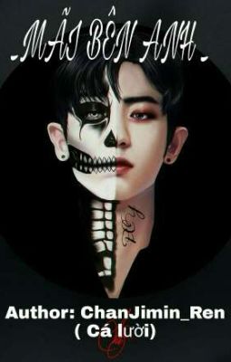 [FICTIONGIRL/VAMPIRE ][EXO/CHANYEOL]_MÃI BÊN ANH_