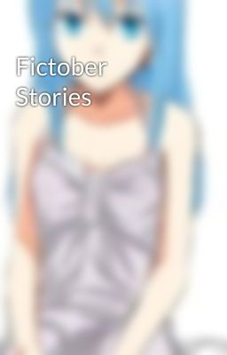 Fictober Stories