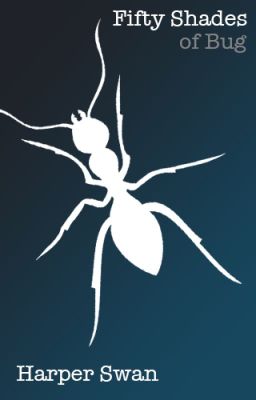 Fifty Shades Of Bug (Parodie)