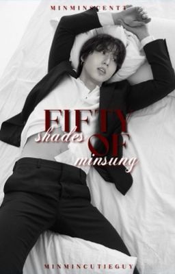 Fifty Shades of Minsung~ (ᴘᴛ-ʙʀ)