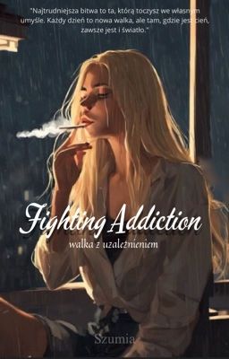 Fighting Addiction [18+]