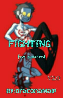 Fighting For Control V2.0 [Gravity Falls Fanfiction] [STALLED]