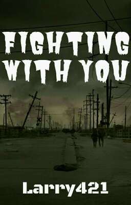 Fighting with you (Larry Stylinson)  (B1)