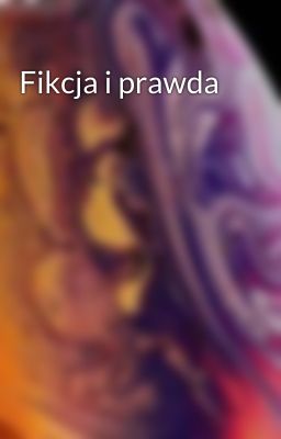 Fikcja i prawda 