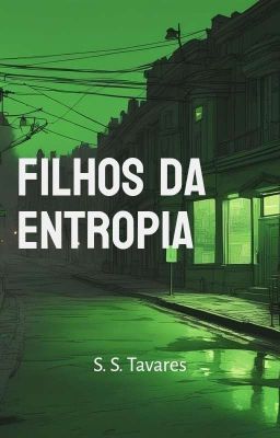 Filhos da Entropia