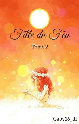 Fille du Feu [FDS tome 2]