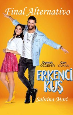 Final Alternativo da série Erkenci Kuş