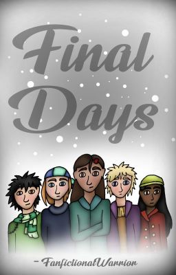 Final Days (MCSM Fanfiction)