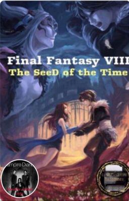 Final Fantasy VIII - The SeeD of the Time