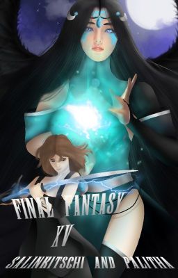 Final Fantasy XV (Fanfiction Collab)