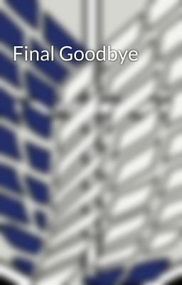 Final Goodbye