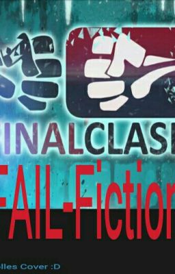 #FinalClash FAIL-Fiction