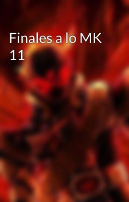 Finales a lo MK 11