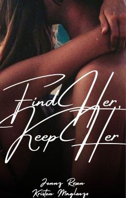 Find Her, Keep Her (CFTM Sequel)