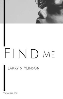 Find me •Larry Short Story• 🔒