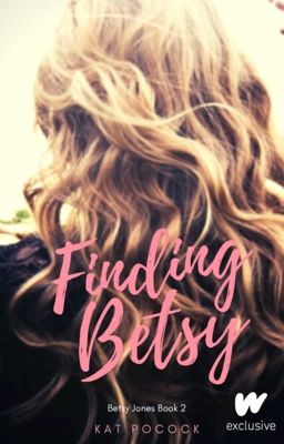 Finding Betsy (Betsy Jones Book 2)