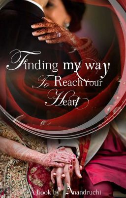 Finding My Way To Reach Your Heart ✓