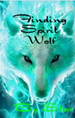 Finding Spirit Wolf